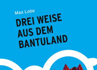 Drei Weise aus dem Bantuland drei-weise-aus-dem-bantouland-max-lobe