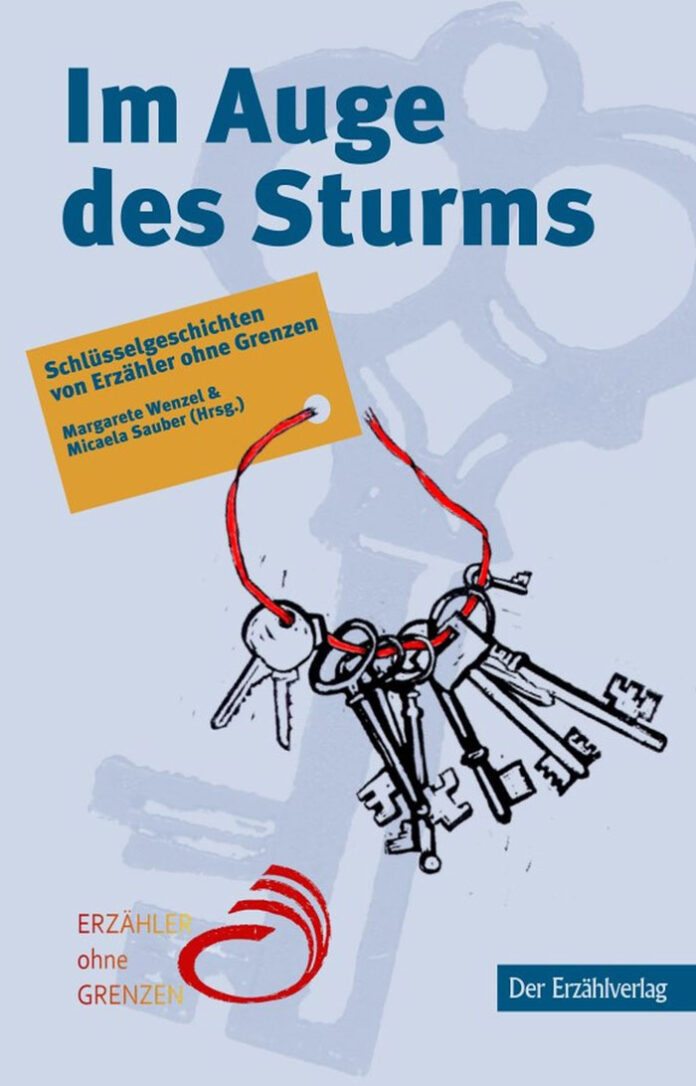 Im Auge des Sturms – Schlüsselgeschichten von „Erzähler ohne Grenzen“, Margarete Wenzel, Micaela Sauber (Hrsg.)