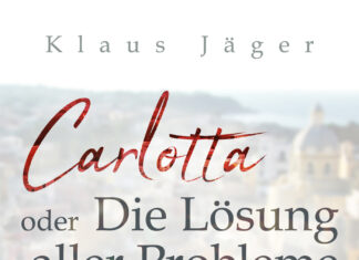 Carlotta oder Die Lösung aller Probleme Carlotta oder Die Lösung aller Probleme, Klaus Jäger