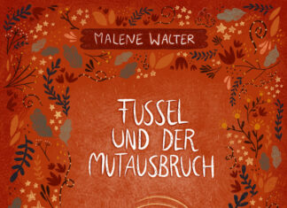 Fussel und der Mutausbruch Fussel und der Mutausbruch, Malene Walter