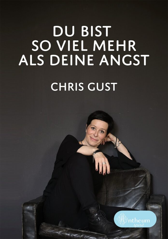 Du-bist-so-viel-mehr-als-deine-Angst-Chris-Gust