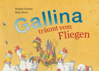 Gallina träumt vom Fliegen Gallina träumt vom Fliegen, Brigitte Endres & Mele Brink