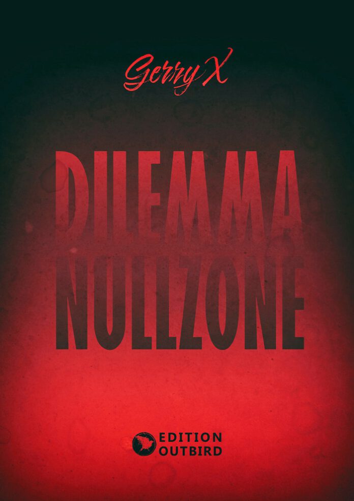 Dilemma Nullzone, Gerry X