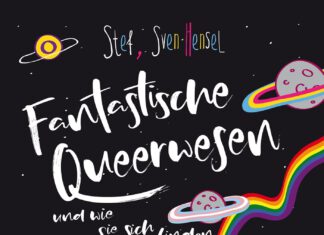Fantastische Queerwesen und wie sie sich finden Fantastische Queerwesen, Sven Hensel