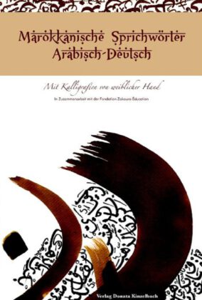 Marokkanische Sprichwörter ArabischDeutsch mit Kalligrafie von