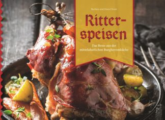 Ritterspeisen – Das Beste aus der mittelalterlichen Burgherrenküche Ritterspeisen, Barbara und Hans Otzen