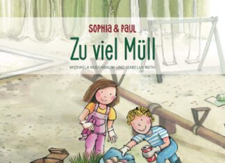 Sophia & Paul – Zu viel Müll Sophia-und-Paul, Michaela Rosenbaum (Text) & Isabella Roth (Illustrationen)