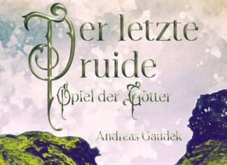 Der letzte Druide – Spiel der Götter Der letzte Druide, Andreas Gaudek
