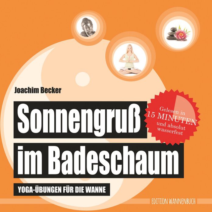 Sonnengruß im Badeschaum, Joachim Becker