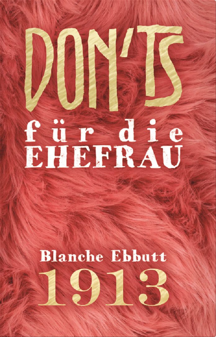 Don’ts für die Ehefrau, Blanche Ebbutt