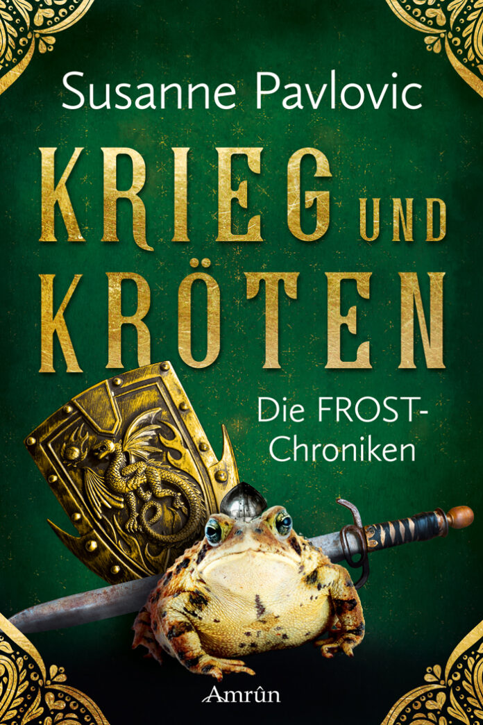 Krieg und Kröten: Die FROST-Chroniken 1, Susanne Pavlovic