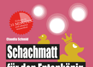 Schachmatt für den Entenkönig – Der Krimi für die Wanne Schachmatt für den Entenkönig - Der Krimi für die Wanne, Claudia Schmid