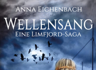 Wellensang – Eine Limfjord-Saga Wellensang - Eine Limfjord-Saga, Anna Eichenbach