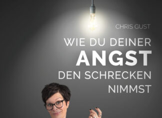Wie du deiner Angst den Schrecken nimmst Wie du deiner Angst den Schrecken nimmst, Chris Gust
