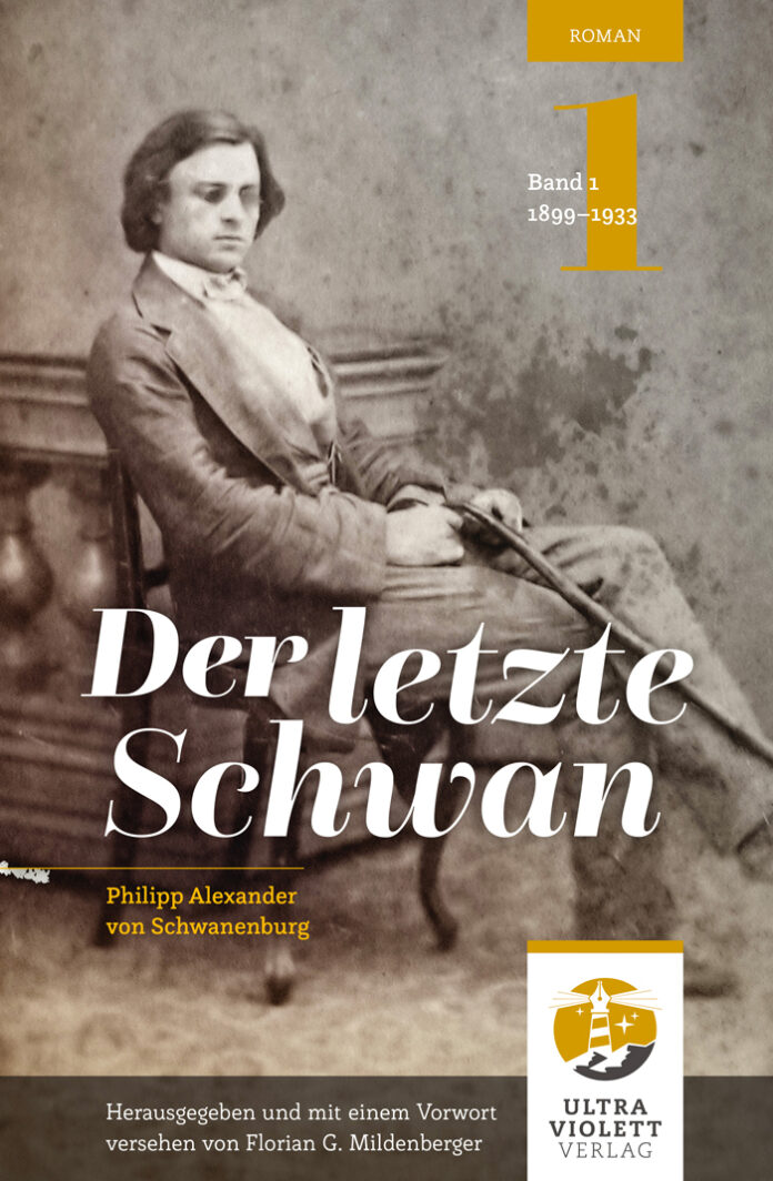 Der letzte Schwan – Philipp Alexander von Schwanenburg, Florian G. Mildenberger (Hrsg.)