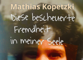Diese bescheuerte Fremdheit in meiner Seele Diese bescheuerte Fremdheit in meiner Seele, Mathias Kopetzki