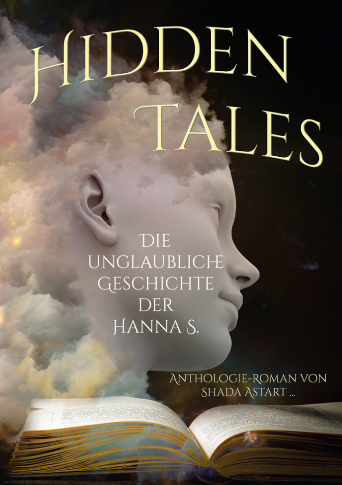 Hidden Tales – Die unglaubliche Geschichte der Hanna S., Shada Astart,