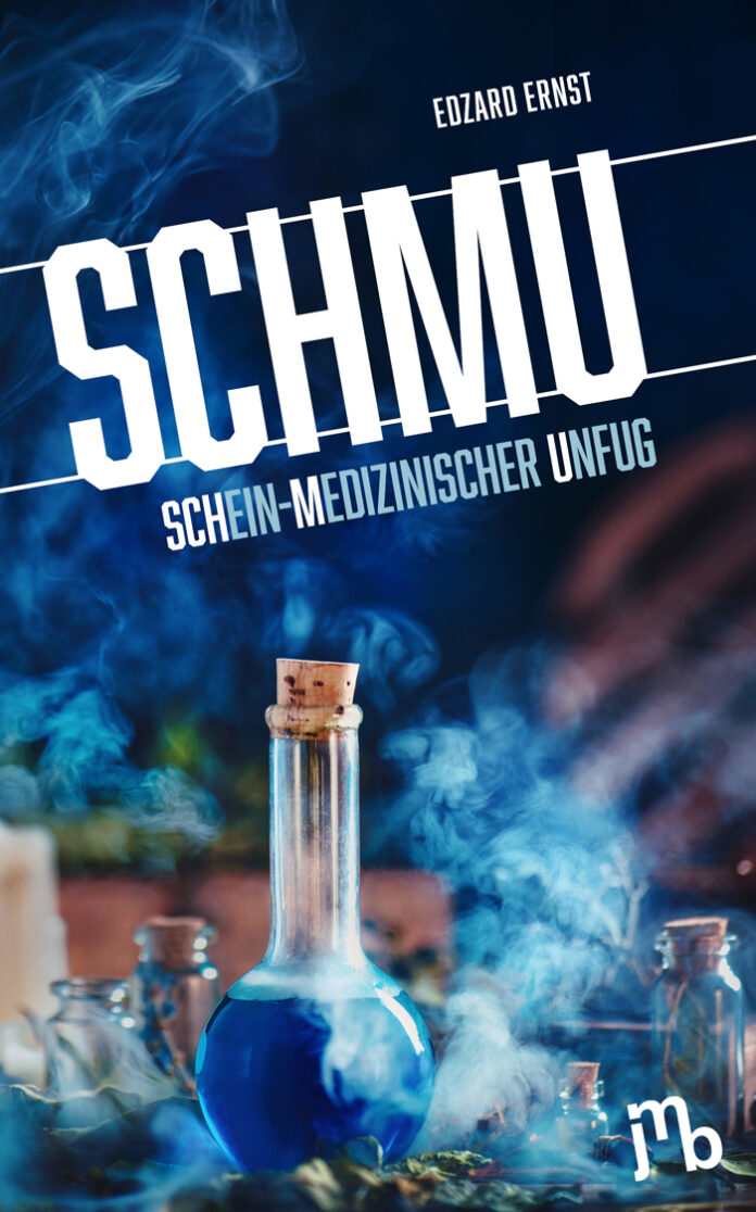 SchmU – Schein-medizinischer Unfug, Edzard Ernst