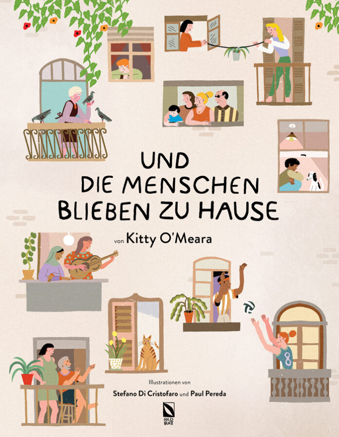 Und die Menschen blieben zu Hause, Kitty O’Meara (Text), Stefano Di Cristofaro & Paul Pereda