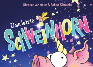 Das letzte Schweinhorn Das letzte Schweinhorn, Christian von Aster & Sabine Klotzsche