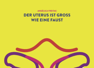 Der Uterus ist groß wie eine Faust Der Uterus ist groß wie eine Faust, Angelica Freitas