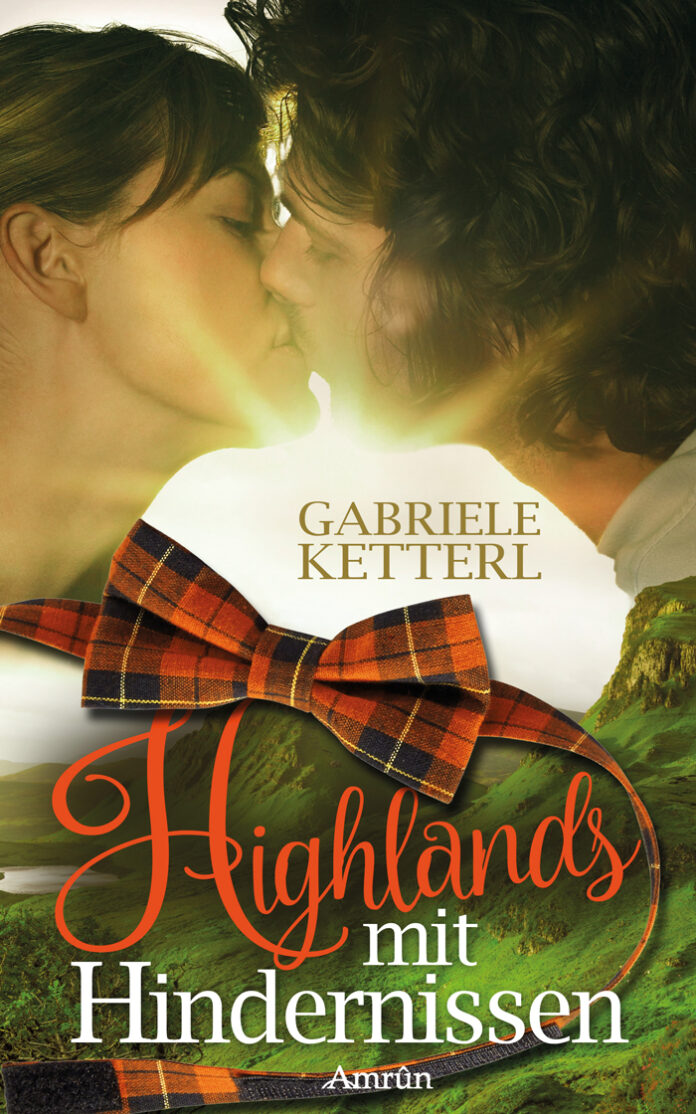 Highlands mit Hindernissen, Gabriele Ketterl