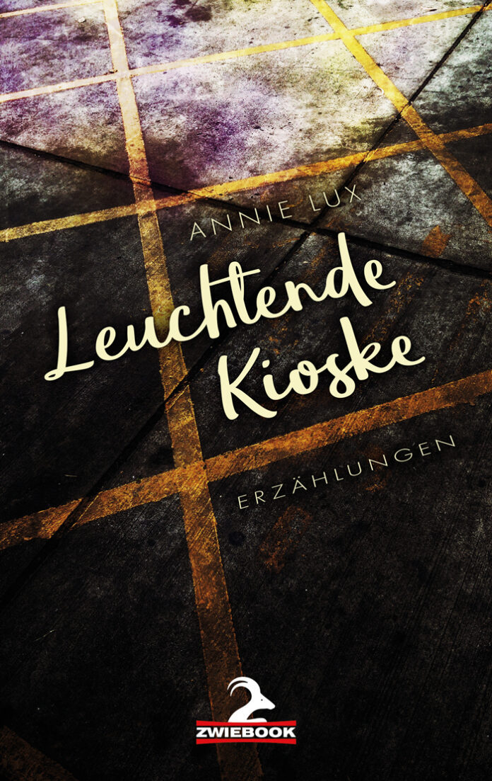 Leuchtende Kioske, Annie Lux