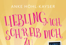 Liebling, ich schreib dich zu Tode Liebling ich schreib dich zu Tode, Anke Höhl-Kayser