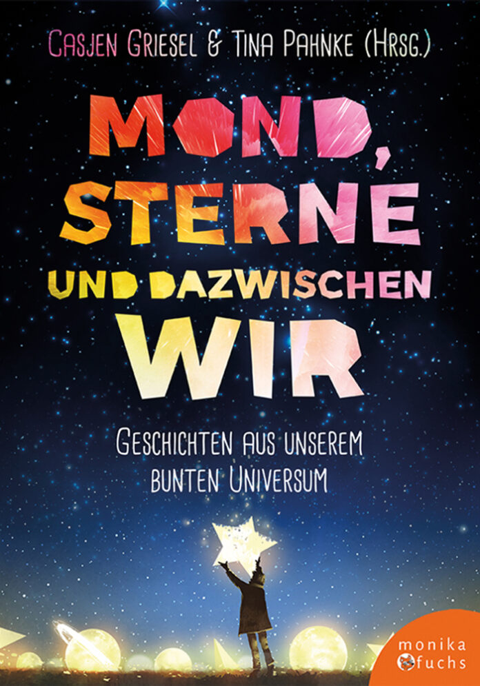 Mond, Sterne und dazwischen Wir, Casjen Griesel & Tina Pahnke