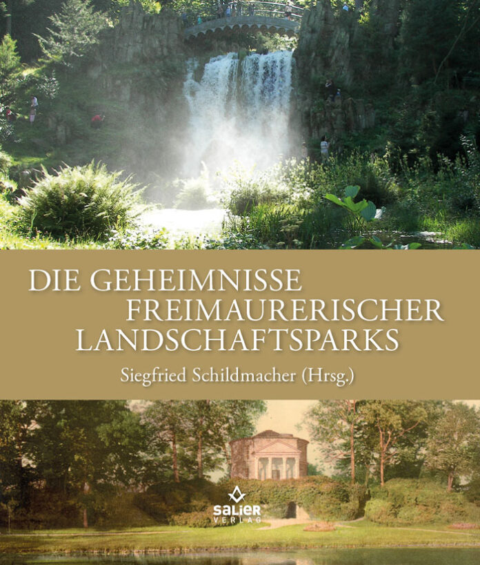 Die Geheimnisse freimaurerischer Landschaftsparks, Siegfried Schildmacher