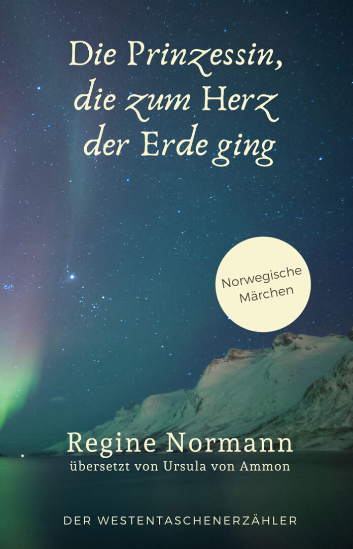 Die Prinzessin, die zum Herzen der Erde ging, Regine Normann