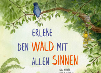 Erlebe den Wald mit allen Sinnen Erlebe den Wald mit allen Sinnen, Sabi Kasper & Nicole Pustelny