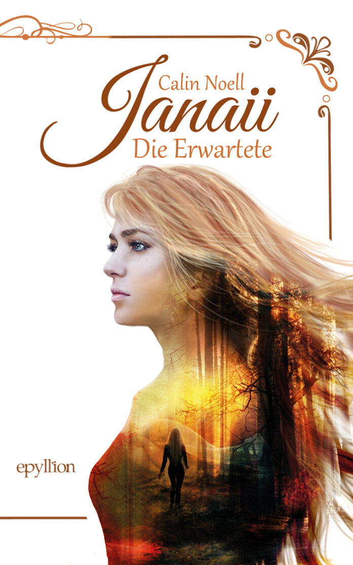 Janaii - Die Erwartete: Eine magische Reise, Calin Noell