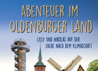 Abenteuer im Oldenburger Land – Lilly und Nikolas auf der Suche nach dem Klimaschatz Abenteuer im Oldenburger Land, Birgit Hedemann