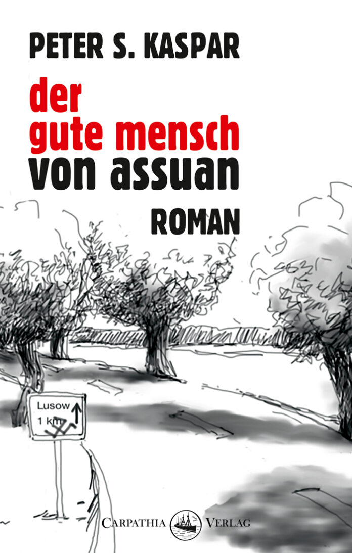 Der gute Mensch von Assuan, Peter S. Kaspar