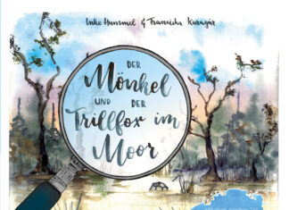 Der Mönkel und der Trillfox im Moor Der Mönkel und der Trillfox im Moor, Inke Hummel & Franziska Karagür