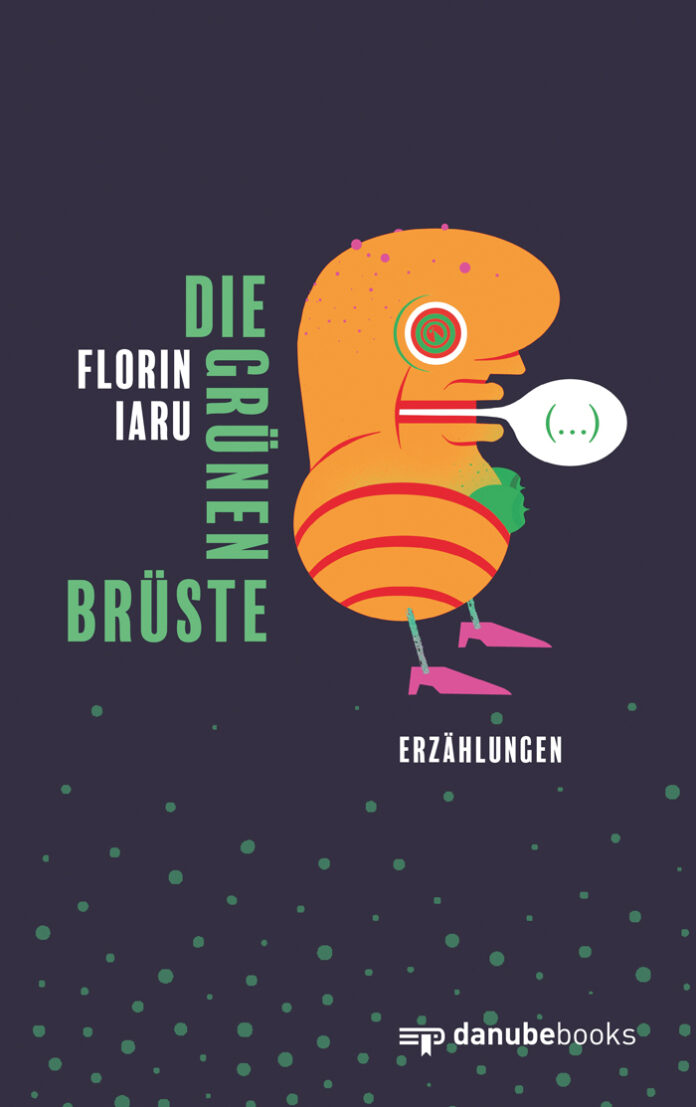 Die grünen Brüste, Florin Iaru