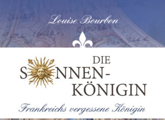 Die Sonnenkönigin – Frankreichs vergessene Königin Die Sonnenkönigin - Frankreichs vergessene Königin, Louise Bourbon