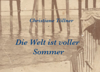 Die Welt ist voller Sommer – Eine Familiengeschichte von Rügen Die Welt ist voller Sommer - Eine Familiengeschichte von Rügen