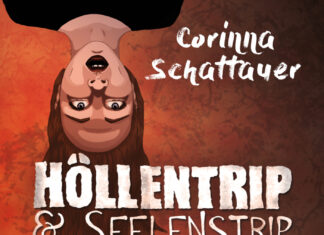 Höllentrip & Seelenstrip oder: Traue keinem Kohlsuppenorakel Höllentrip & Seelenstrip, Corinna Schattauer