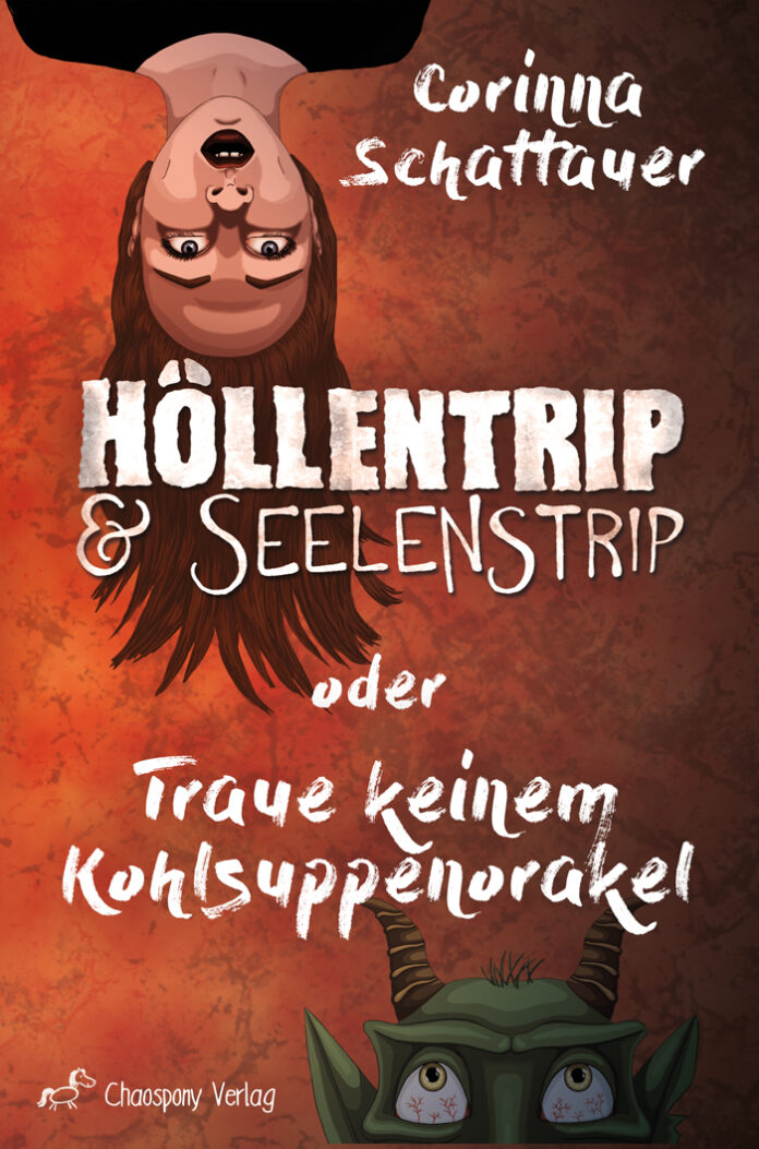 Höllentrip & Seelenstrip, Corinna Schattauer