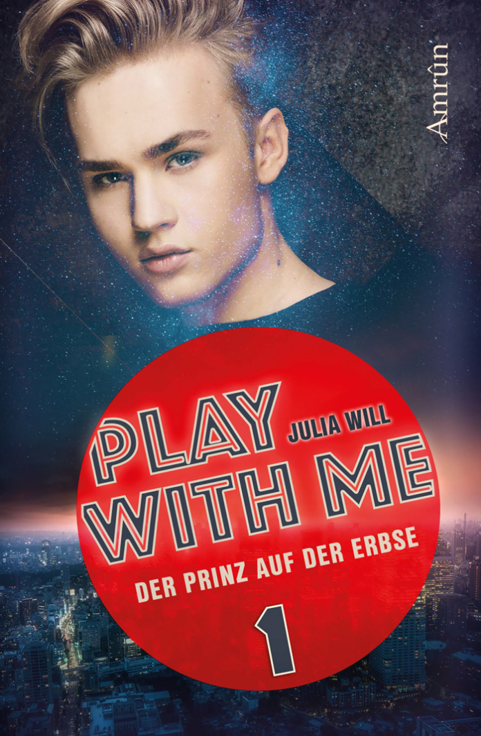 Play with me 1 - Der Prinz auf der Erbse, Julia Will