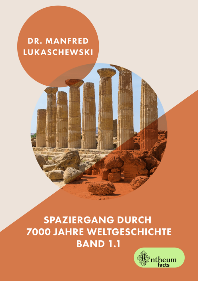 Spaziergang durch 7000 Jahre Weltgeschichte, Dr. Manfred Lukaschewski