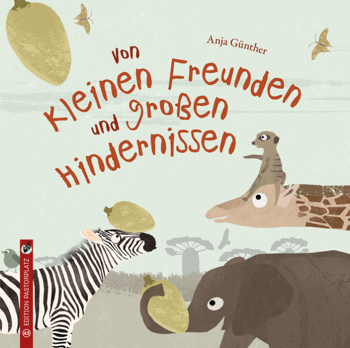 Von kleinen Freunden und großen Hindernissen, Anja Günther