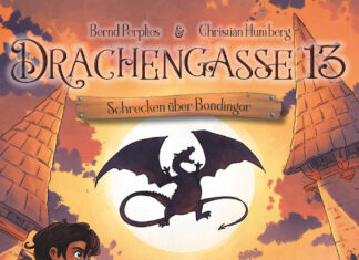 Drachengasse 13 – Schrecken über Bondingor Drachengasse 13 – Schrecken über Bondingor Bernd Perplies & Christian Humberg