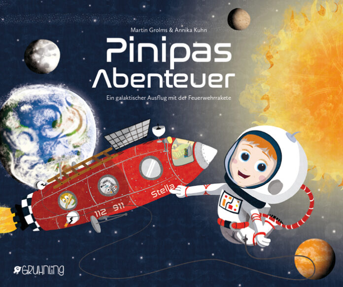 Pinipas Abenteuer 6 - Ein galaktischer Ausflug mit der Feuerwehrrakete, Martin Grolms (Text) & Annika Kuhn (Illustration)