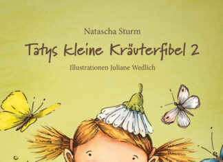 Tatys kleine Kräuterfibel 2 Tatys kleine Käuterfibel 2, Natascha Sturm & Juliane Wedlich