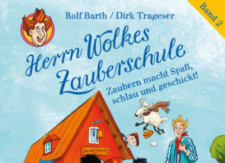 Herrn Wolkes Zauberschule Band 2 Herrn Wolkes Zauberschule, Rolf Barth (Text) & Dirk Trageser (Illustrationen)