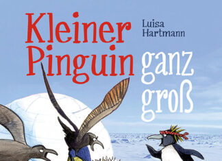 Kleiner Pinguin ganz groß Kleiner Pinguin ganz groß, Luisa Hartmann & Dagmar Geisler