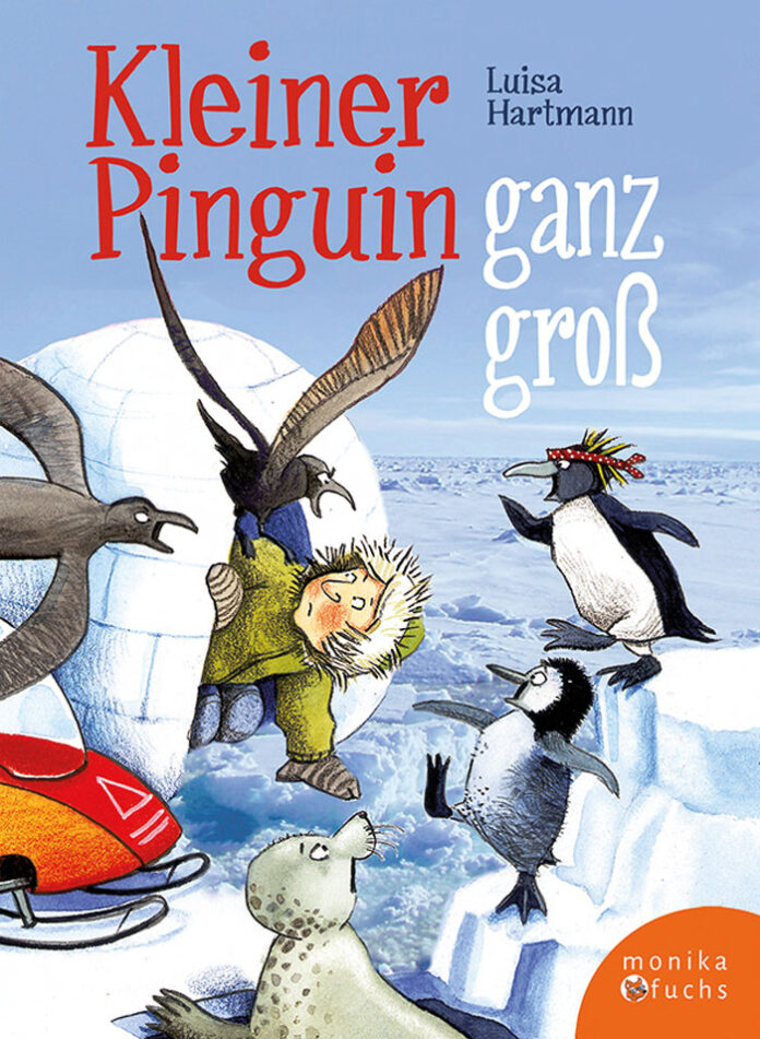 Kleiner Pinguin ganz groß, Luisa Hartmann & Dagmar Geisler